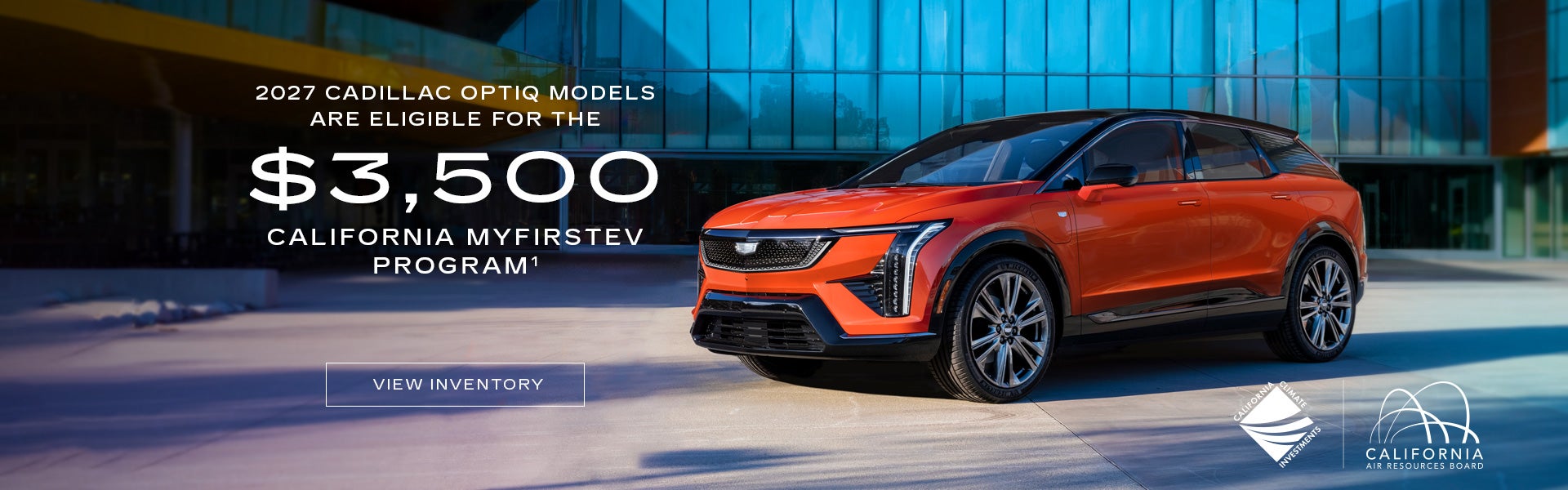 2027 CADILLAC OPTIQ MODELS ARE ELIGIBLE FOR THE $3500 California MyFirstEV Program